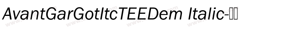 AvantGarGotItcTEEDem Italic字体转换